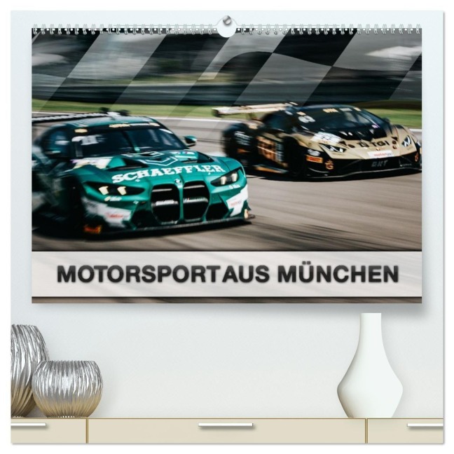 Motorsport aus München (hochwertiger Premium Wandkalender 2026 DIN A2 quer), Kunstdruck in Hochglanz - Dirk Stegemann (c) Phoenix Photodesign