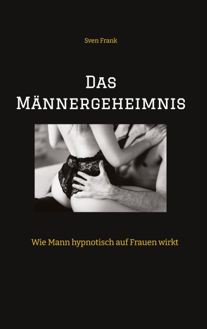 Das Männergeheimnis - Sven Frank