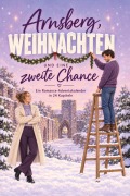 Cover-Bild zum Titel 'Arnsberg, Weihnachten und eine zweite Chance' von 'Leon Peters'