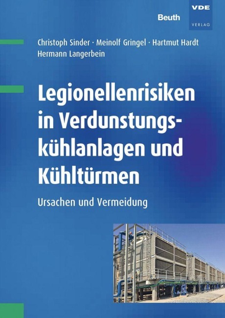 Legionellenrisiken in Verdunstungskühlanlagen und Kühltürmen - Meinolf Gringel, Christoph Sinder, Hartmut Hardt