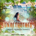 Unbetrothed - Candice Pedraza Yamnitz