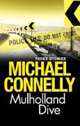 Cover-Bild zum Titel 'Mulholland Dive' von 'Michael Connelly'