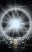 Cover-Bild zum Titel 'Aumente Sua Vibração' von 'Dan Desmarques'