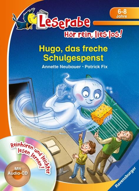 Hugo, das freche Schulgespenst - Leserabe ab 1. Klasse - Erstlesebuch für Kinder ab 6 Jahren - Annette Neubauer