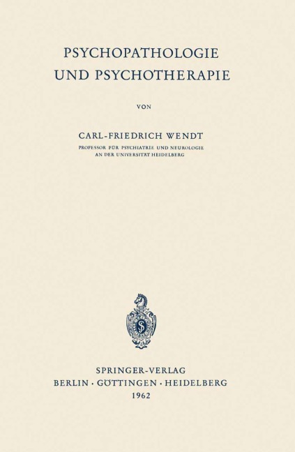 Psychopathologie und Psychotherapie - Carl-Friedrich Wendt