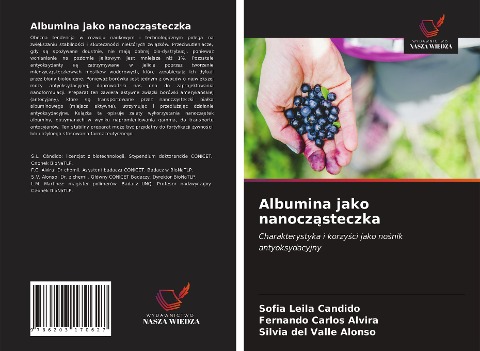 Albumina jako nanocz¿steczka - Sofia Leila Candido, Fernando Carlos Alvira, Silvia del Valle Alonso