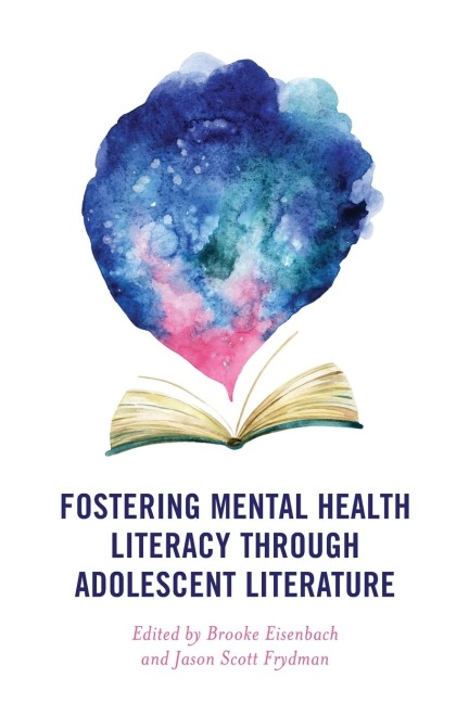 Fostering Mental Health Literacy through Adolescent Literature - 