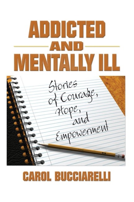 Addicted and Mentally Ill - Bruce Carruth, Carol Bucciarelli