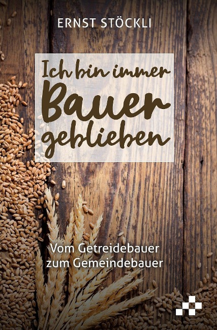 Ich bin immer Bauer geblieben - Ernst Stöckli