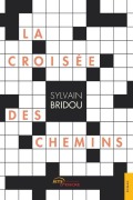 Cover-Bild zum Titel 'La Croisée des chemins' von 'Sylvain Bridou'
