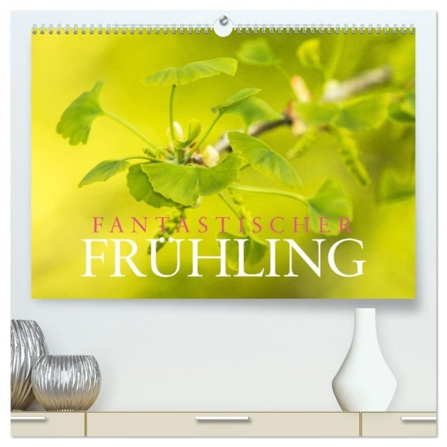 Fantastischer Frühling (hochwertiger Premium Wandkalender 2026 DIN A2 quer), Kunstdruck in Hochglanz - Markus Wuchenauer - Pixelrohkost