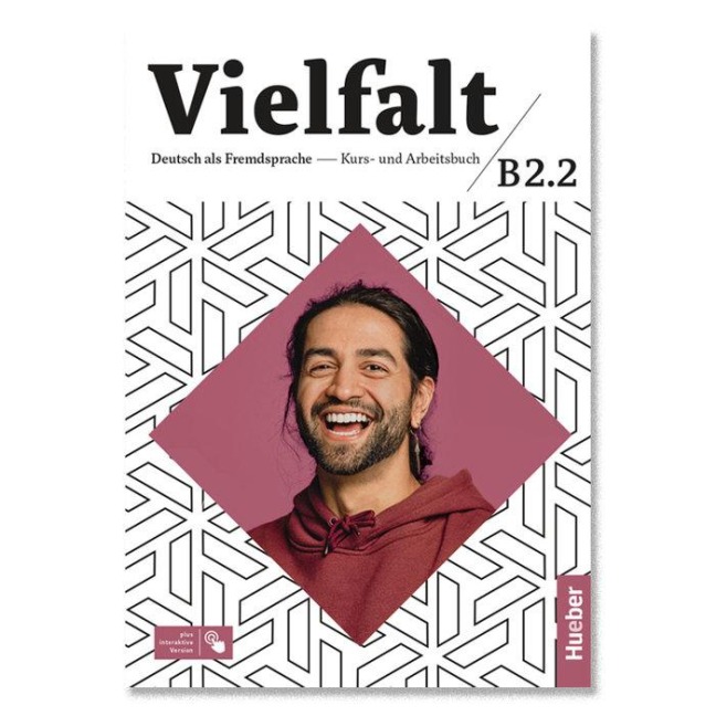 Vielfalt B2.2. Kurs-und Arbeitsbuch plus interaktive Version - Dagmar Giersberg, Urs Luger, Arwen Dammann, Lukas Mayrhofer, Oliver Bayerlein
