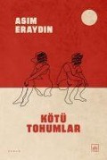 Cover-Bild zum Titel 'Kötü Tohumlar' von 'Asim Eraydin'
