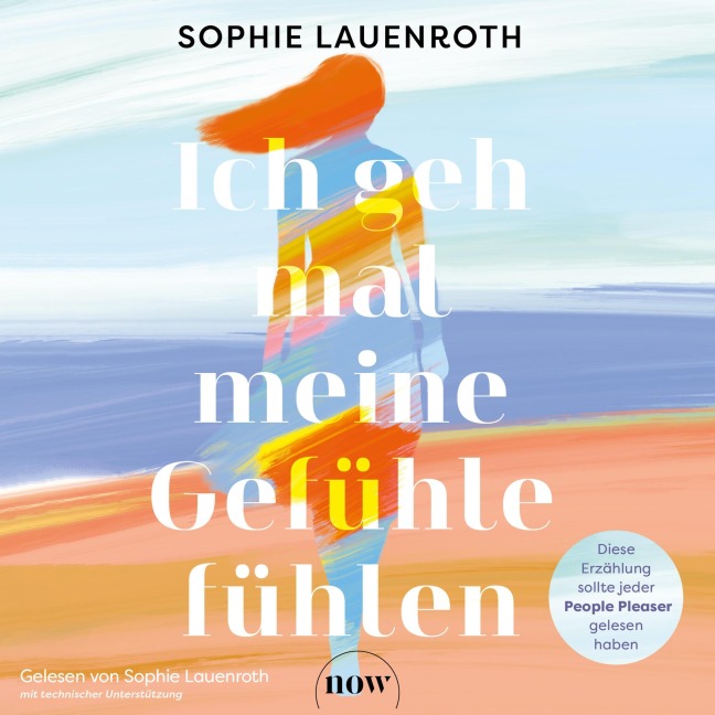 Ich geh mal meine Gefühle fühlen - Sophie Lauenroth