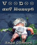 Voodoo auf Rezept - Anja Ollmert