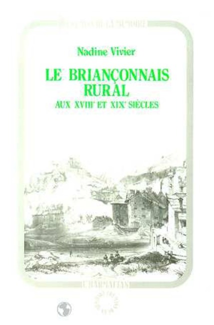 Le Briançonnais rural au XVIIème siècle et au XIXème siècle - Vivier