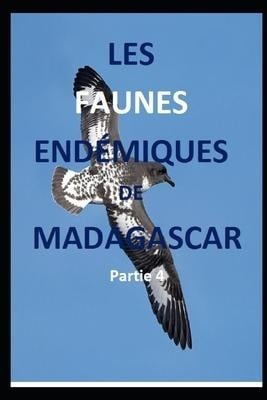 Les faunes endémiques de Madagascar. 4ème Partie - Tongazara Flavien Bruno Rasolonjatovo