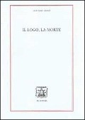 Il logo, la morte - Gennaro Sasso