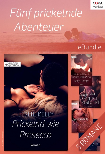 Fünf prickelnde Abenteuer - Leslie Kelly, Dixie Browning, Charlene Sands, Jane Sullivan, Michelle Celmer