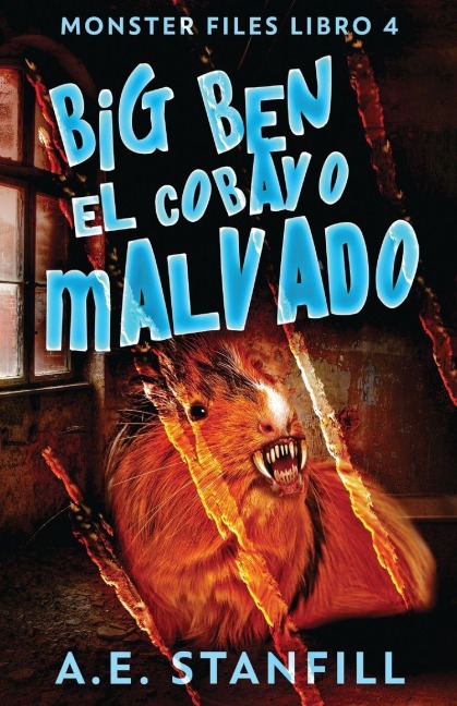 Big Ben, El Cobayo Malvado - A. E. Stanfill