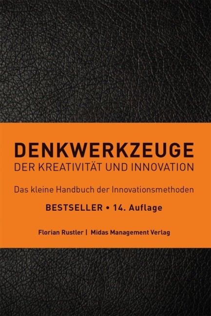 Denkwerkzeuge der Kreativität und Innovation - Florian Rustler