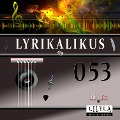 Cover-Bild zum Titel 'Lyrikalikus 053' von 'Johann Wolfgang von Goethe, Friedrich Frieden'