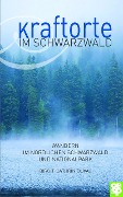 Cover-Bild zum Titel 'Kraftorte im Schwarzwald' von 'Birgit-Cathrin Duval'