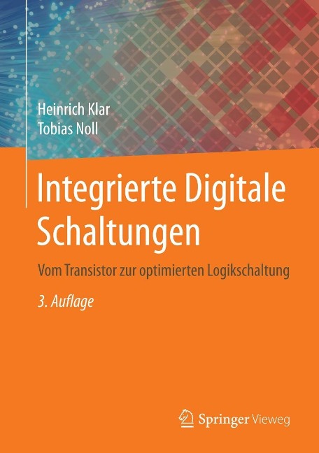 Integrierte Digitale Schaltungen - Heinrich Klar, Tobias Noll