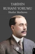 Cover-Bild zum Titel 'Tarihin Ruhani Yorumu' von 'Shailer Mathews'