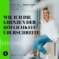 Cover-Bild zum Titel 'Wie ich die Grenzen der Höflichkeit überschreite' von 'Katharina Domiter'