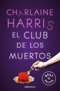 Cover-Bild zum Titel 'El Club de Los Muertos / Club Dead' von 'Charlaine Harris'