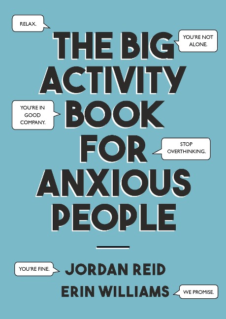 The Big Activity Book for Anxious People - Jordan Reid, Erin Williams