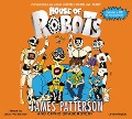 Cover-Bild zum Titel 'House of Robots' von 'James Patterson, Chris Grabenstein'