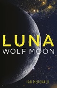 Cover-Bild zum Titel 'Luna: Wolf Moon' von 'Ian Mcdonald'