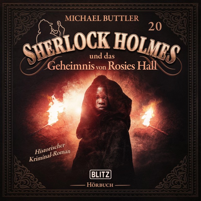 Neues von Sherlock Holmes - Die Hörbücher - Folge 20: Sherlock Holmes und das Geheimnis von Rosies Hall - Michael Buttler, Arthur Conan Doyle