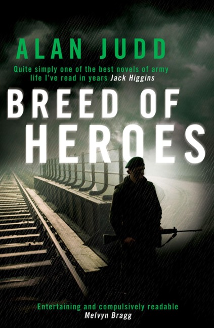 A Breed of Heroes - Alan Judd