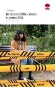 Cover-Bild zum Titel 'In deinem Blick mein eigenes Bild. Life is a Story - story.one' von 'Leena Müller'