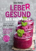 Cover-Bild zum Titel 'LebeR gesund - Das Kochbuch' von 'Silvia Bürkle'