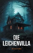 Cover-Bild zum Titel 'Die Leichenvilla' von 'Marie Leisner'