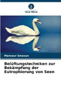 Cover-Bild zum Titel 'Belüftungstechniken zur Bekämpfung der Eutrophierung von Seen' von 'Mansour Smaoun'