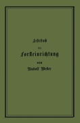 Cover-Bild zum Titel 'Lehrbuch der Forsteinrichtung mit besonderer Berücksichtigung der Zuwachsgesetze der Waldbäume' von 'Rudolf Weber'