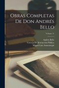 Cover-Bild zum Titel 'Obras Completas De Don Andrés Bello; Volume 15' von 'Miguel Luis Amunátegui, Miguel Luis Amunátegui Reyes, Andrés Bello'