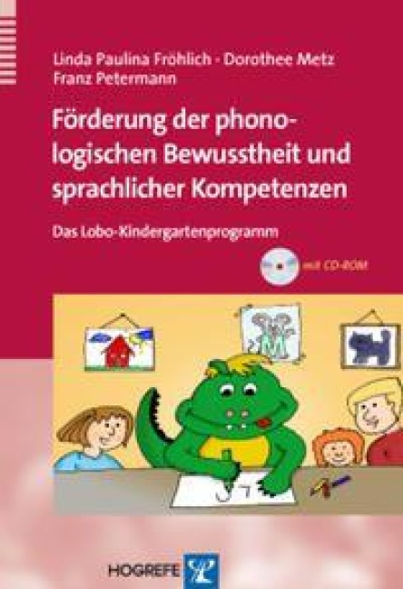 Förderung der phonologischen Bewusstheit und sprachlicher Kompetenzen - Linda Paulina Fröhlich, Dorothee Metz, Franz Petermann