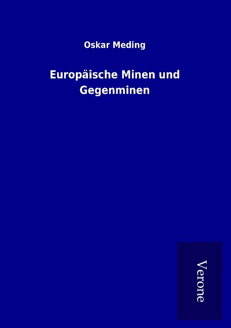 Europäische Minen und Gegenminen - Oskar Meding