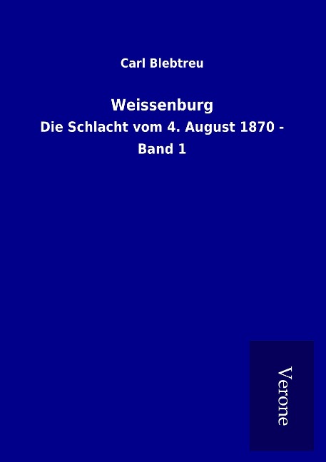 Weissenburg - Carl Blebtreu