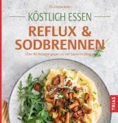 Cover-Bild zum Titel 'Köstlich essen Reflux und Sodbrennen' von 'Heike Raab'