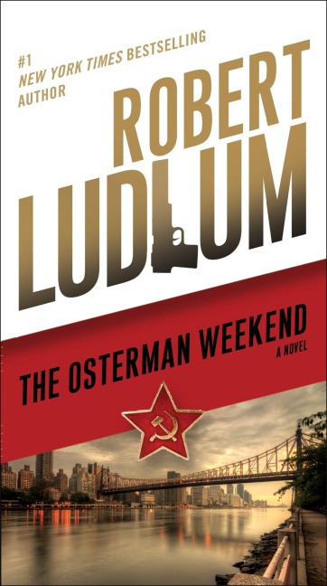 The Osterman Weekend - Robert Ludlum