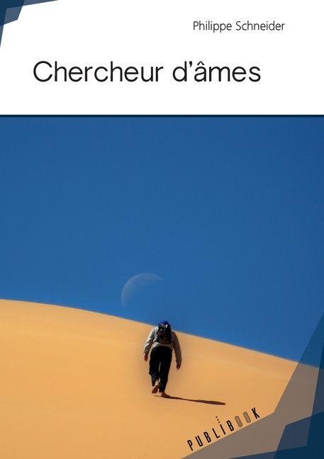 Chercheur d'âmes - Philippe Schneider