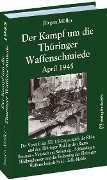 Cover-Bild zum Titel 'Der Kampf um die Thüringer Waffenschmiede April 1945' von 'Jürgen Moeller'