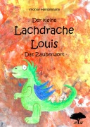Cover-Bild zum Titel 'Der kleine Lachdrache Louis' von 'Yvonne Heinzelmann'